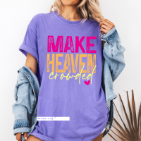 Make Heaven Crowed
