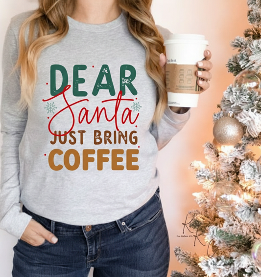 Santa Just Bring Coffee